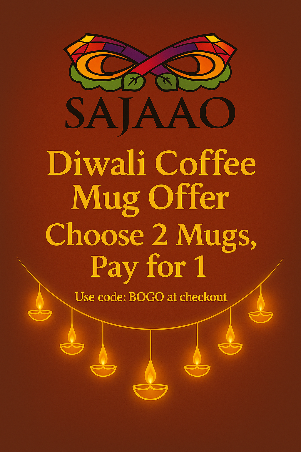Diwali mug Offer : Choose 2 Mugs pay for 1 : use code: BOGO at checkout